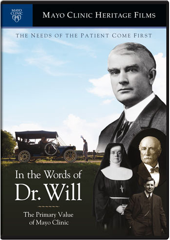 In the Words of Dr. Will: The Primary Value of Mayo Clinic